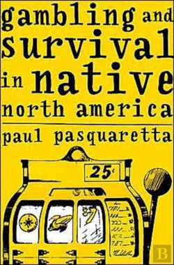 Bertrand.pt - Gambling And Survival In Native North America