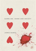 Gambling, Crime And Society