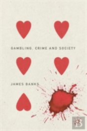 Gambling, Crime And Society