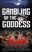 Gambling On The Goddess