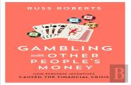 Gambling With Other Peopleâ€™S Money