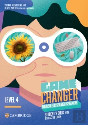 Game Changer English For Spanish Speakers Level 4 Student'S Book With Interactiv