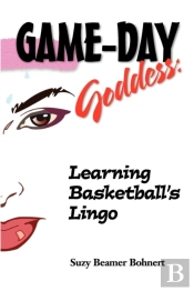 Game-Day Goddess:  Learning Basketball'S