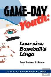 Game-Day Youth:  Learning Baseball'S Lin