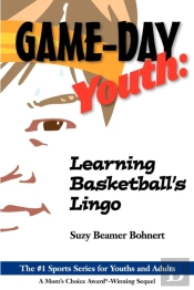 Game-Day Youth:  Learning Basketball'S L