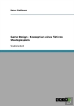 Bertrand.pt - Game Design - Konzeption Eines Fiktiven Strategiespiels