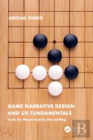 Game Narrative Design And Ux Fundamentals