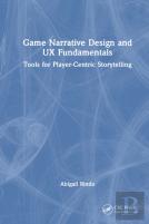 Game Narrative Design And Ux Fundamentals