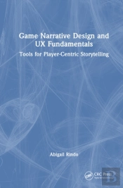 Game Narrative Design And Ux Fundamentals