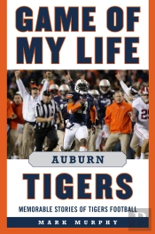 Game Of My Life Auburn Tigers