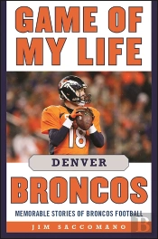 Game Of My Life Denver Broncos