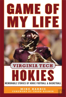 Bertrand.pt - Game Of My Life Virginia Tech Hokies