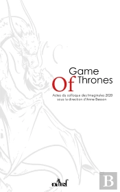 Game Of Thrones - Le Trône De Fer : Un Nouveau Modèle Pour La Fantasy ?