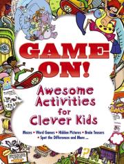 Game On! Awesome Activities For Clever Kids