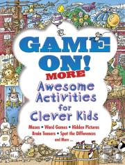Game On! More Awesome Activities For Clever Kids