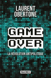 Game Over : La Révolution Antipolitique