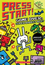 Game Over, Super Rabbit Boy!: A Branches Book (Press Start! #1)