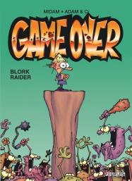 Game Over Tome 1 : Blork Raider