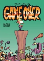 Game Over Tome 1 : Blork Raider