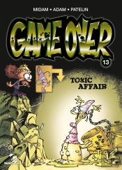 Game Over Tome 13 : Toxic Affair