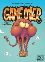 Game Over Tome 15 : Very Bad Trip