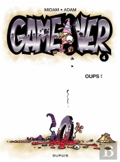 Game Over Tome 4 : Oups !