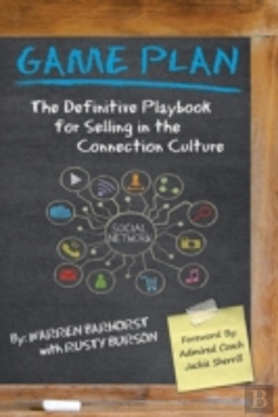 Bertrand.pt - Game Plan: The Definitive Playbook For Selling In The Connection Culture