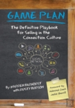 Bertrand.pt - Game Plan: The Definitive Playbook For Selling In The Connection Culture