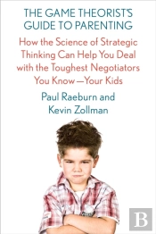 Game Theorists Guide To Parenting