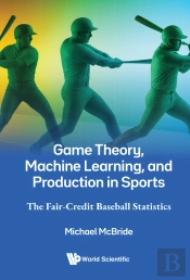 Game Theory, Machine Learning, And Production In Sports