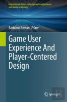 Game User Experience And Player-Centered Design