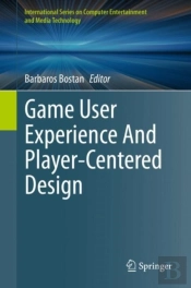 Game User Experience And Player-Centered Design