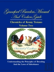 Gamefowl Breeders Manual And Cockers Guide