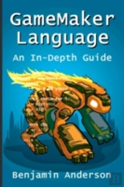 Bertrand.pt - Gamemaker Language: An In-Depth Guide (Soft Cover)