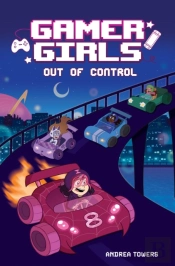 Gamer Girls: Out Of Control