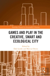 Games And Play In The Creative, Smart And Ecological City