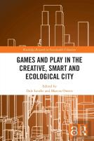 Games And Play In The Creative, Smart And Ecological City