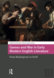 Games And War In Early Modern English Literature