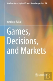 Games, Decisions, And Markets
