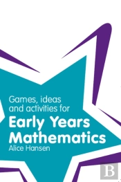 Games, Ideas And Activities For Early Years Mathematics