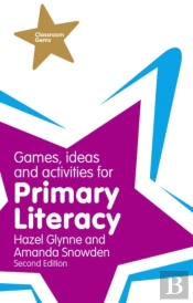 Games, Ideas And Activities For Primary Literacy
