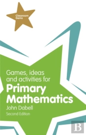 Games, Ideas And Activities For Primary Mathematics