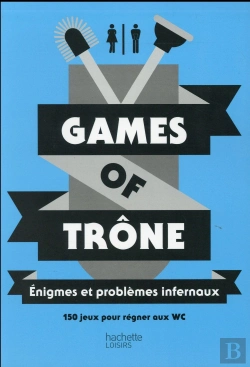 Bertrand.pt - Games Of Trone Enigmes Et Problemes Infernaux