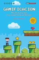 Gamificación. Mecánicas De Juegos En Tu Vida Personal Y Profesional