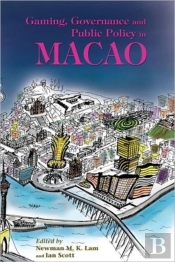 Gaming, Governance, And Public Policy In Macao