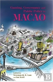 Gaming, Governance, And Public Policy In Macao