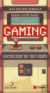 Gaming : Sociologie Du Jeu Vidéo