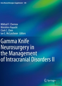 Bertrand.pt - Gamma Knife Neurosurgery In The Management Of Intracranial Disorders Ii