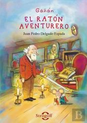 Gañán, El Ratón Aventurero