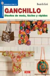 Ganchillo. Diseños De Moda Fáciles Y Rápidos
